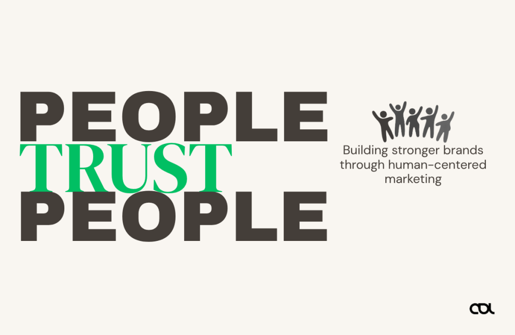 Graphic reading " People Trust People" with the phrase " Building stronger brands through human-centered marketing" and an illustration of people.